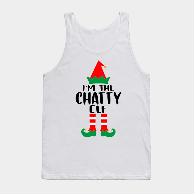 I'm the Chatty Elf Family Matching Group Christmas Costume Outfit Pajama Funny Gift Tank Top by norhan2000